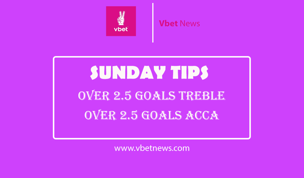 Sunday Over 2.5 Goals Predictions/Tips